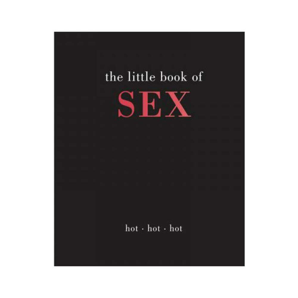 The Little Book Of Sex: Hot Hot Hot