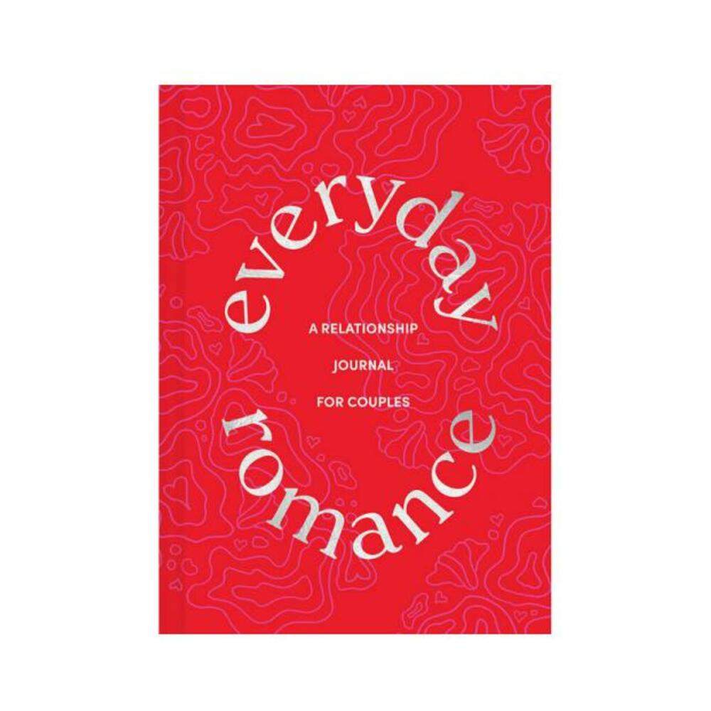 Everyday Romance: A Relationship Journal For Couples